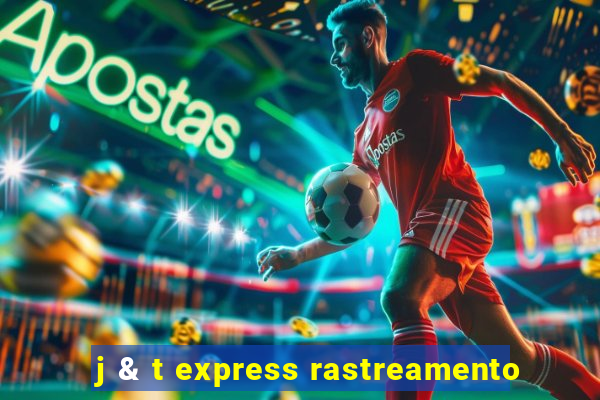 j & t express rastreamento